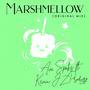 Marshmellow (feat. Kevin JZ Prodigy) [Extended Mix] [Explicit]