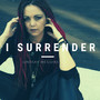 I Surrender