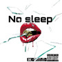 No Sleep (Explicit)