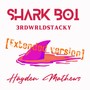 SHARK BOI (extended Version) [Explicit]