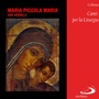 Collana Canti per la Liturgia: Maria piccola Maria