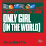 Almighty Presents: Only Girl In The World (Feat. Eva Leone)