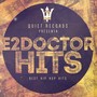 E2 Doctor Hits (Explicit)