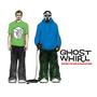 Ghostwhirl (Explicit)