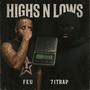 Highs N Lows (feat. 71Trap) [Explicit]