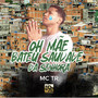 Oh Mãe Bateu Saudade da Senhora (Explicit)