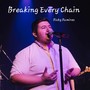 Breaking Every Chain