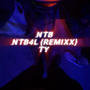 NTB4L (Remixx) [Explicit]