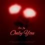 Only you (Explicit)