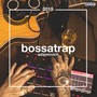 Bossatrap