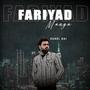 Fariyad Manga (feat. Rahul Rai)