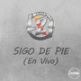 Sigo de Pie (En Vivo)