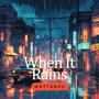 When It Rains