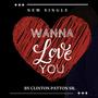 Wanna Love You (Explicit)