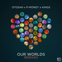 Our Worlds (Remixes)