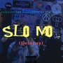 SLO MO (Belarus) [Explicit]