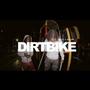 Dirt Bike (Explicit)