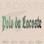 Polo da Lacoste (Explicit)