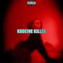 KODEINE KILLER (Explicit)