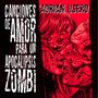 Canciones de Amor para un Apocalipsis Zombi