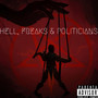 Hell, Freaks and Politicians (Explicit)