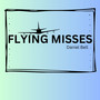 Flying Misses