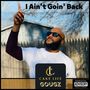 I Ain't Goin' Back (Explicit)