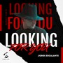 Looking for You