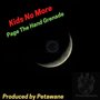 Kids No More (Explicit)