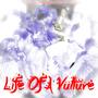 Life Of A Vulture (Explicit)