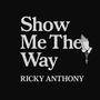 Show Me The Way (Explicit)