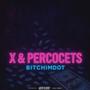 X & Percocets (Explicit)
