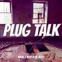 Plug Talk (feat. ENess & Lik Moss) [Explicit]