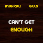 Can't Get Enough (Explicit)