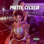 Pretty Cecillia (Explicit)