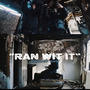 RAN WIT IT (Explicit)