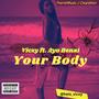 Your Body (feat. Ayo Benzi)