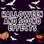 Halloween and Sound Effects