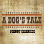 A Dog's Tale