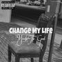 Change My Life (Explicit)