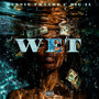 Wet (Explicit)