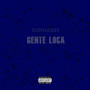 Gente Loca (Explicit)