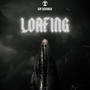 Loafing (Explicit)