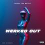 Werked Out (Explicit)