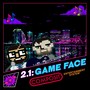 2.1: Game Face (Explicit)