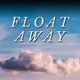 Float Away