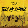 TELA MY CHAINZ