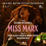 Miss Marx (Original Motion Picture Soundtrack) [Explicit]