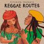 Reggae Routes by Putumayo