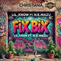 FIX BIX (feat. N.E. MAZU) [Explicit]